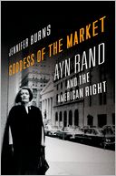 download Goddess of the Market : Ayn Rand and the American Right book
