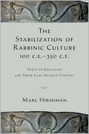 download The Stabilization of Rabbinic Culture, 100 C.E. -350 C.E. Texts on Education and Their Late Antique Context book