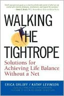 Walking the Tightrope: Solutions for Achieving Life Balance Without a Net