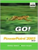 download GO! with Microsoft Office PowerPoint 2003 : Brief book