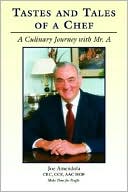 Taste and Tales of a Chef: A Culinary Journey with Mr. A