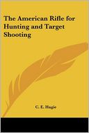 download The American Rifle For Hunting And Target Shooting book