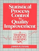 Statistical Process Control for Quality Improvement: A Training Guide to Learning SPC