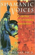 Shamanic Voices: A Survey of Visionary Narratives
