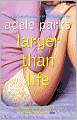 Larger Than Life