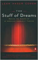 The Stuff of Dreams: Behind the Scenes of an American Community Theater