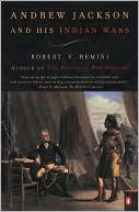 Andrew Jackson and His Indian Wars