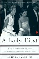 A Lady, First: My Life in the Kennedy White House and the American Embassies of Paris and Rome