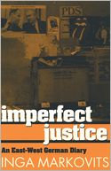 download Imperfect Justice : An East-West German Diary book