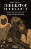 download The Heat of the Hearth : The Process of Kinship in a Malay Fishing Community book