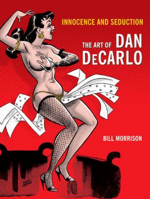 Innocence and Seduction: The Art of Dan DeCarlo