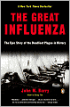 The Great Influenza: The Epic Story of the Deadliest Plague In History