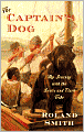 The Captain's Dog: My Journey with the Lewis and Clark Tribe