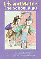 Iris and Walter: The School Play