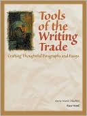 Tools of the Writing Trade: Crafting Thoughtful Paragraphs and Essays