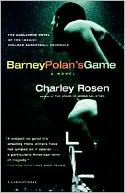 Barney Polan's Game: A Novel of the 1951 College Basketball Scandals