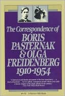 The Correspondence of Boris Pasternak and Olga Friedenberg: 1910-1954