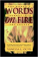 Words on Fire: One Woman's Journey into the Sacred