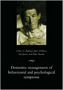 Dementia: Management of Behavioural and Psychological Symptoms