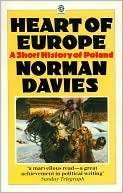 Heart of Europe: A Short History of Poland