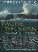 Facing the Ocean: The Atlantic and Its Peoples