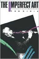The Imperfect Art: Reflections on Jazz and Modern Culture
