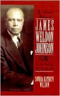 The Selected Writings of James Weldon Johnson: New York Age Editorials (1914-1923)
