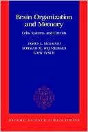 Brain Organization and Memory: Cells, Systems, and Circuits