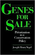 Genes for Sale: Privatization as a Conservation Policy