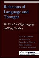 Relations of Language and Thought: The View from Sign Language and Deaf Children