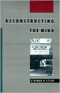 Deconstructing the Mind (Philosophy of Mind Series)