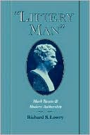 Littery Man: Mark Twain and Modern Authorship