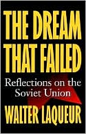 The Dream That Failed: Reflections on the Soviet Union