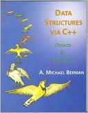 Data Structures via C++: Objects by Evolution