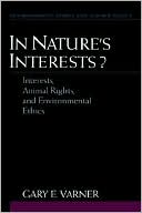 In Nature's Interests?: Interests, Animal Rights, and Environmental Ethics