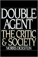Double Agent; The Critic and Society