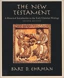 The New Testament: A Historical Introduction to the Early Christian Writings