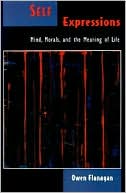 Self Expressions: Mind, Morals, and the Meaning of Life