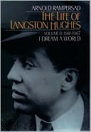 The Life of Langston Hughes, 1941-1967: I Dream a World