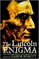 The Lincoln Enigma: The Changing Faces of an American Icon