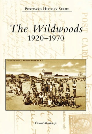 The Wildwoods, New Jersey: 1920-1970