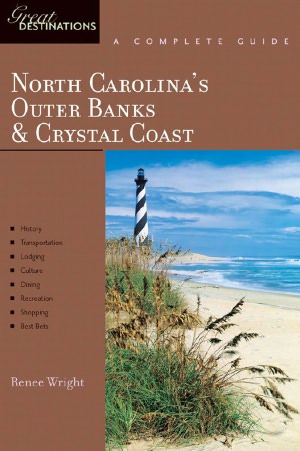 North Carolina's Outer Banks and Crystal Coast - Explorer's Guide