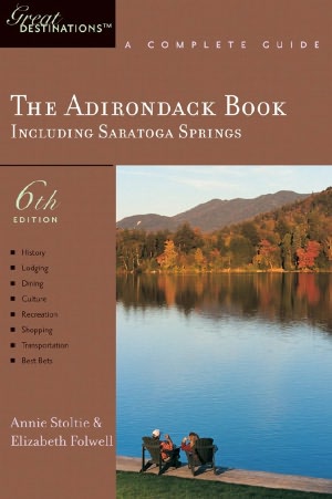 The Adirondack Book: A Complete Guide, Including Saratoga Springs