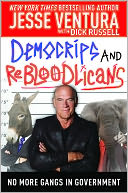 DemoCRIPS and ReBLOODlicans by Jesse Ventura: Book Cover