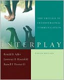 Interplay: the Process of Interpersonal Communication, Tenth Edition and Now Playing: Learning Communication through Film