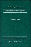 How to Start Your Own Business (Oceana's Legal Almanac Series)