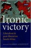Ironic Victory: Liberalism in Post-Liberation South Africa