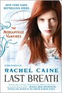 Last Breath (Morganville Vampires Series #11) by Rachel Caine: NOOK Book Cover