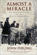 Almost A Miracle by John Ferling: Book Cover