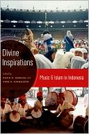 download Divine Inspirations : Music and Islam in Indonesia book